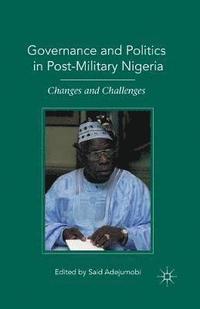 bokomslag Governance and Politics in Post-Military Nigeria