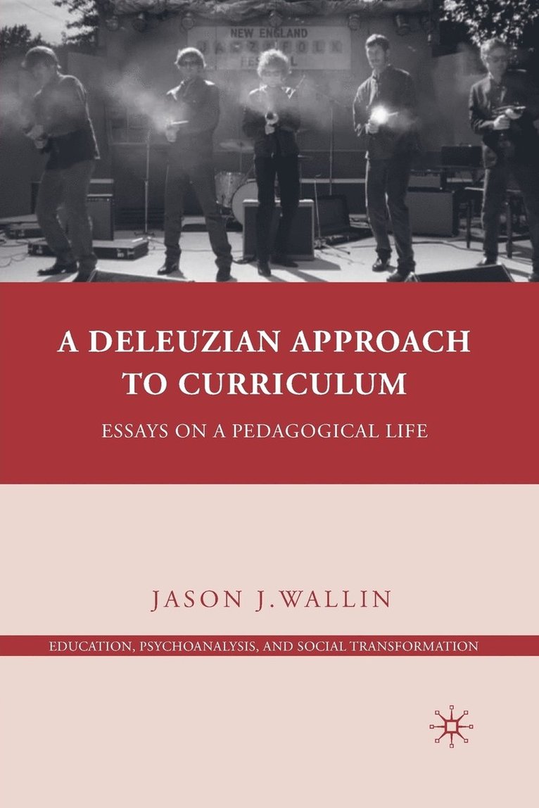 A Deleuzian Approach to Curriculum 1