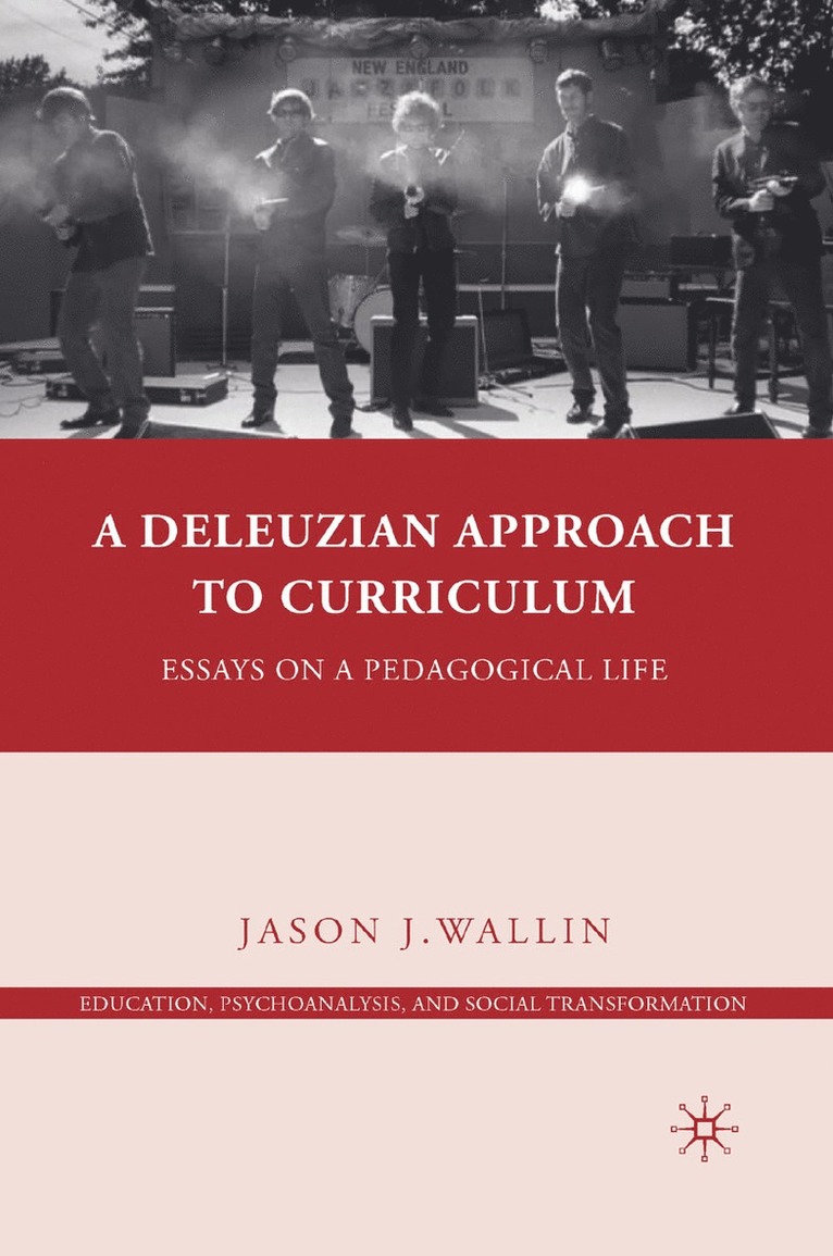 A Deleuzian Approach to Curriculum 1