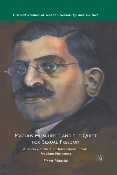 bokomslag Magnus Hirschfeld and the Quest for Sexual Freedom