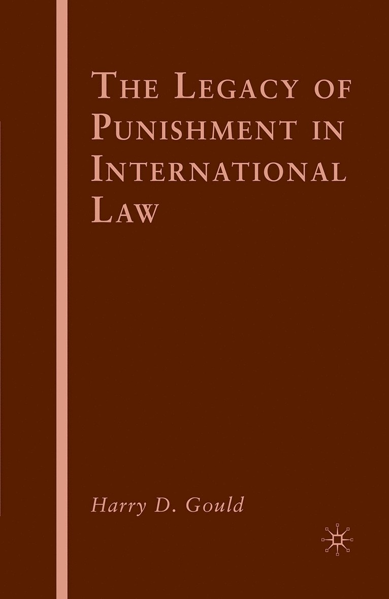 H. Gould - Legacy of Punishment in International Law, Häftad
