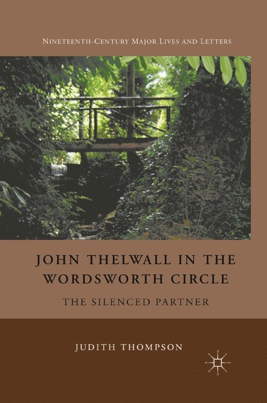 J. Thompson - John Thelwall in the Wordsworth Circle, Häftad