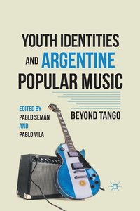 bokomslag Youth Identities and Argentine Popular Music