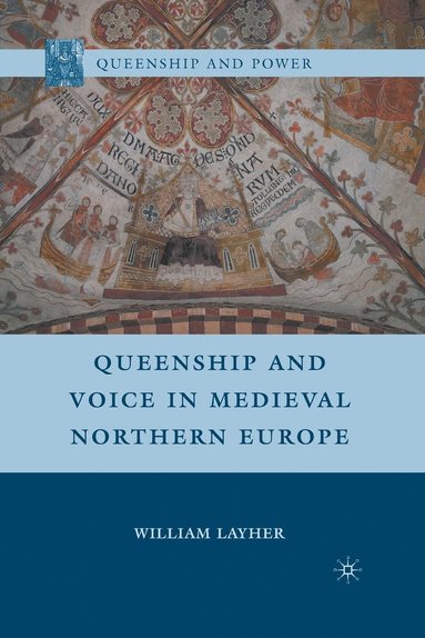 bokomslag Queenship and Voice in Medieval Northern Europe