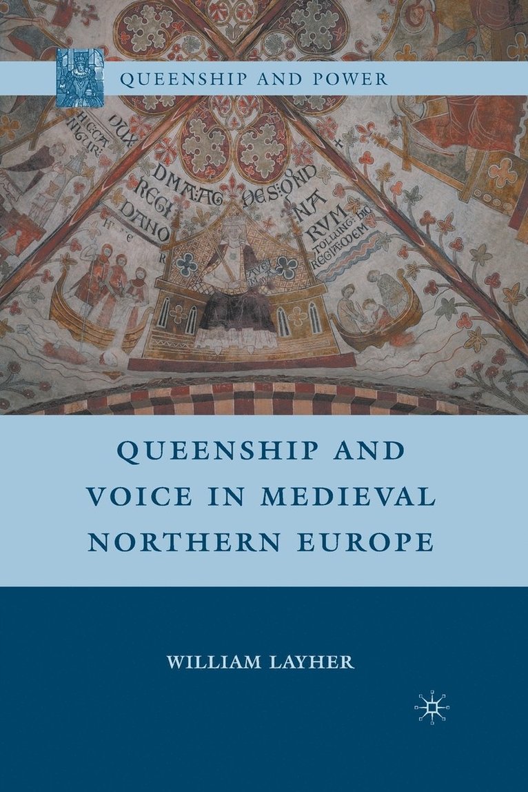 Queenship and Voice in Medieval Northern Europe 1