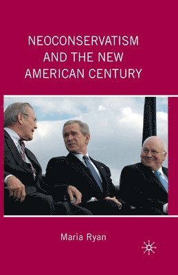 Neoconservatism and the New American Century 1