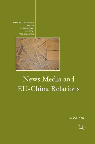 L. Zhang - News Media and EU-China Relations, Häftad