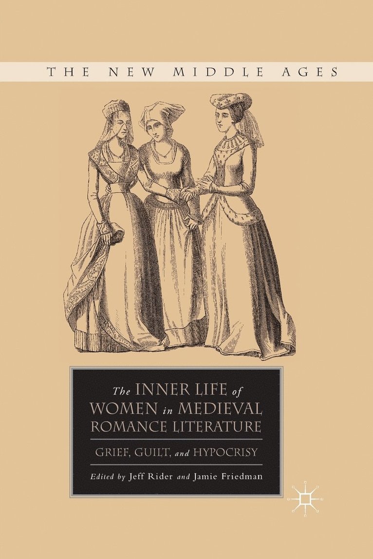 J. Rider, J. Friedman - Inner Life of Women in Medieval Romance Literature, Häftad