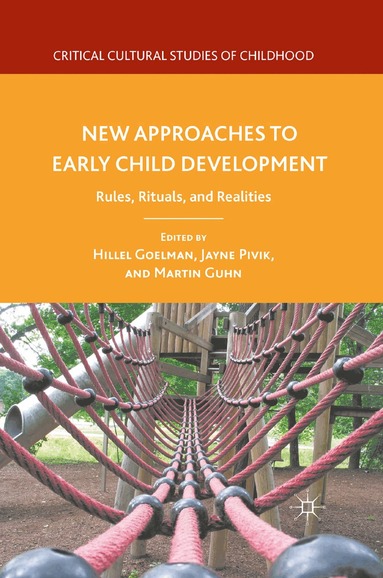 H. Goelman, J. Pivik, M. Guhn - New Approaches to Early Child Development, Häftad