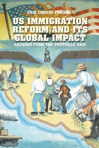 bokomslag US Immigration Reform and Its Global Impact