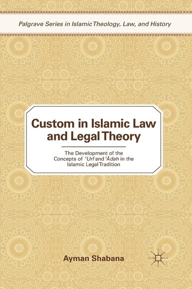 bokomslag Custom in Islamic Law and Legal Theory