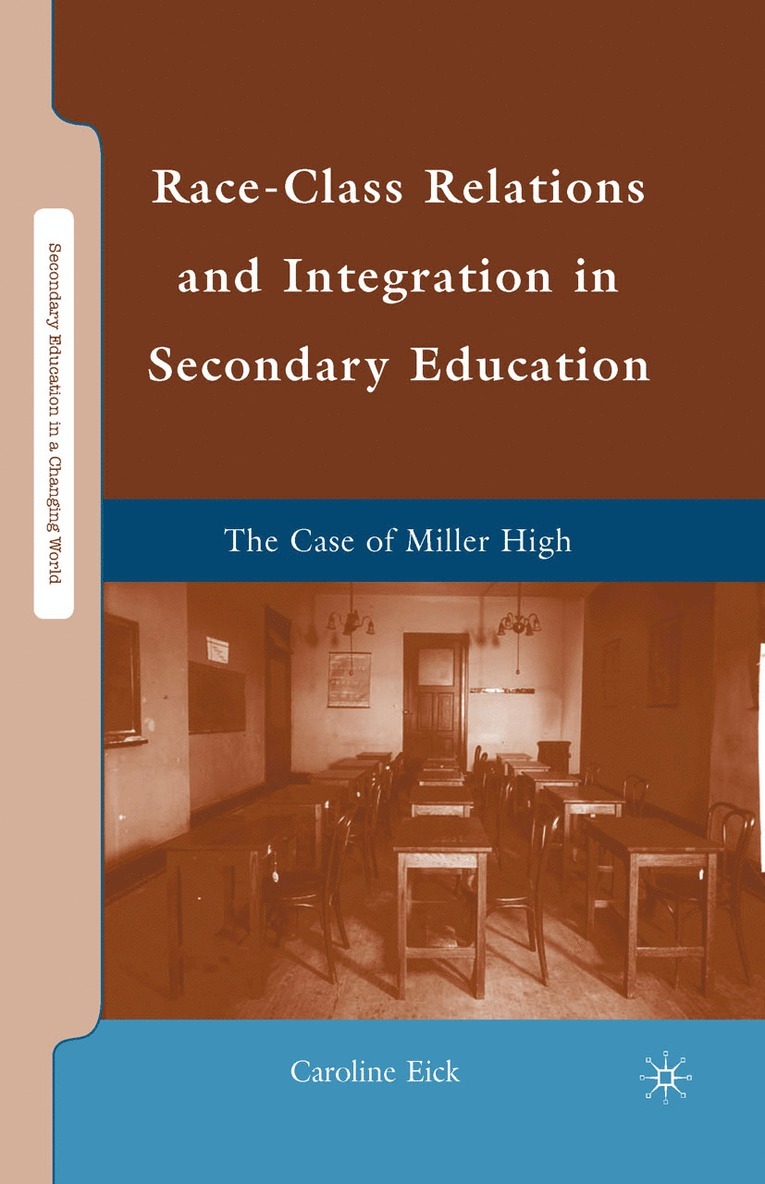 Race-Class Relations and Integration in Secondary Education 1