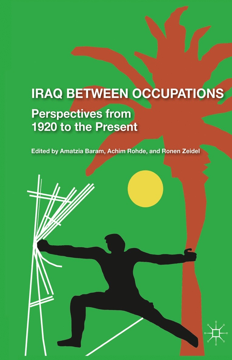 R. Zeidel, A. Baram - Iraq Between Occupations, Häftad