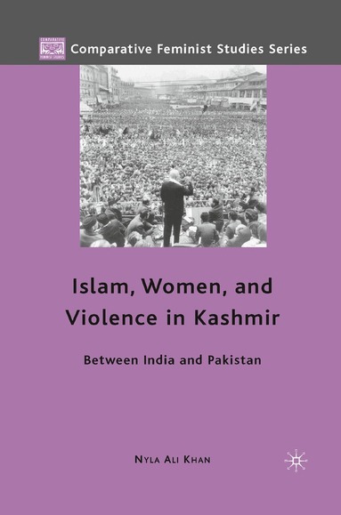 Nyla Ali Khan - Islam, Women, and Violence in Kashmir, Häftad
