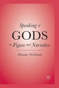 bokomslag Speaking of Gods in Figure and Narrative