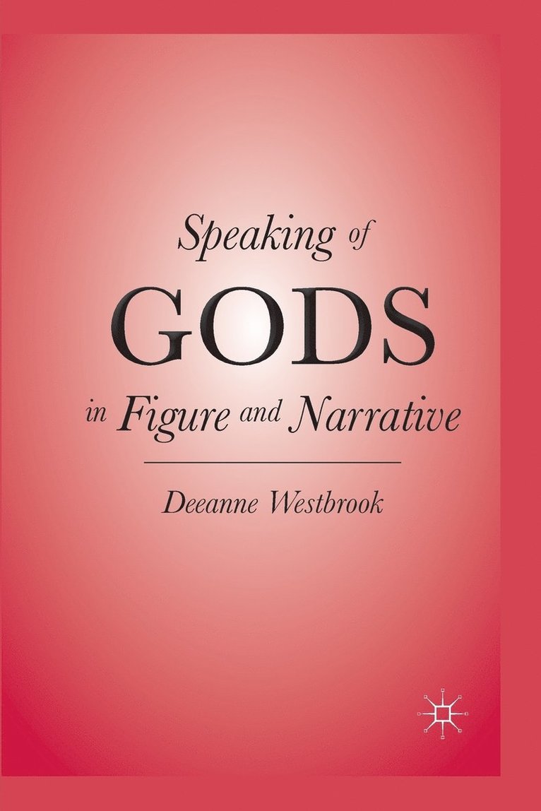 Speaking of Gods in Figure and Narrative 1