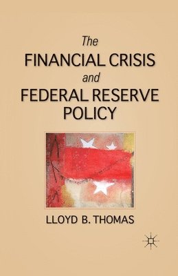 The Financial Crisis and Federal Reserve Policy 1