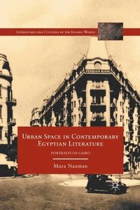 bokomslag Urban Space in Contemporary Egyptian Literature