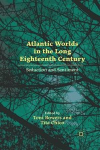 bokomslag Atlantic Worlds in the Long Eighteenth Century