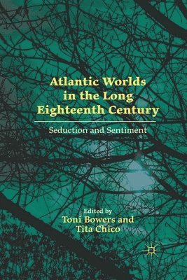 Atlantic Worlds in the Long Eighteenth Century