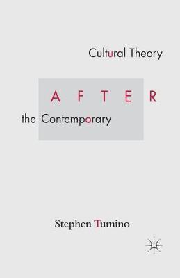 Cultural Theory After the Contemporary 1