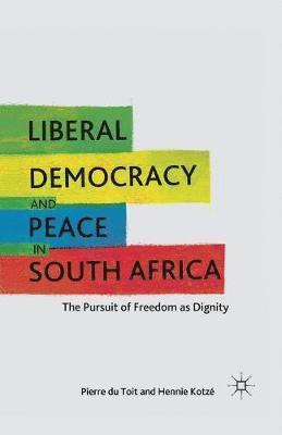 bokomslag Liberal Democracy and Peace in South Africa