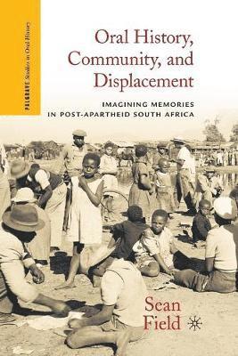 bokomslag Oral History, Community, and Displacement