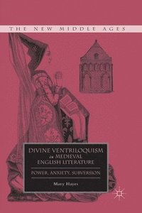 bokomslag Divine Ventriloquism in Medieval English Literature