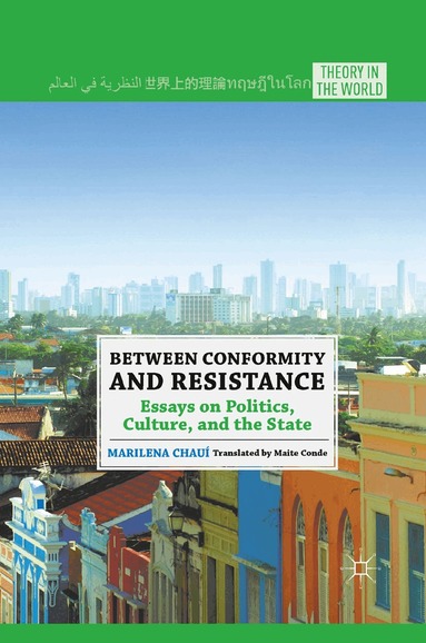 M. Chauí - Between Conformity and Resistance, Häftad