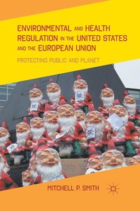 bokomslag Environmental and Health Regulation in the United States and the European Union