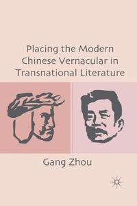 bokomslag Placing the Modern Chinese Vernacular in Transnational Literature