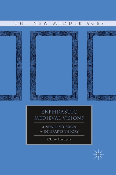 C. Barbetti - Ekphrastic Medieval Visions, Häftad