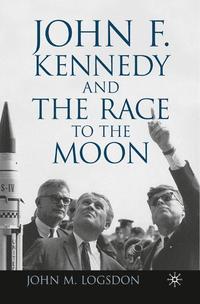 bokomslag John F. Kennedy and the Race to the Moon