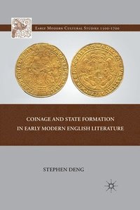 bokomslag Coinage and State Formation in Early Modern English Literature