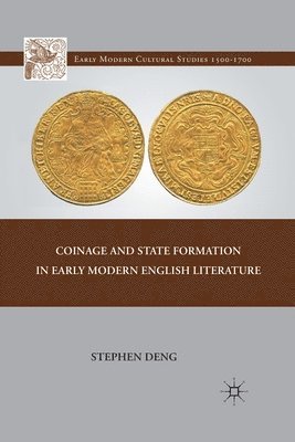 Coinage and State Formation in Early Modern English Literature 1