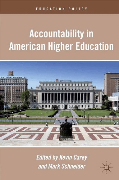 K. Carey, M. Schneider - Accountability in American Higher Education, Häftad