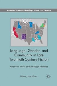 bokomslag Language, Gender, and Community in Late Twentieth-Century Fiction