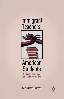 bokomslag Immigrant Teachers, American Students