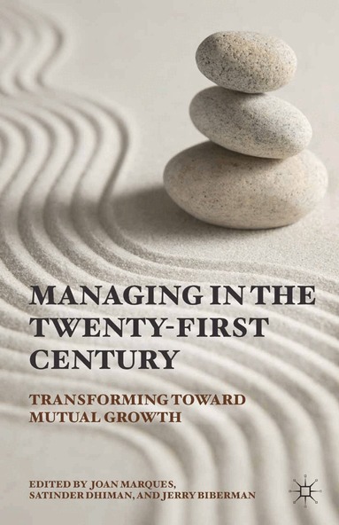 Joan Marques, Satinder Dhiman, Jerry Biberman - Managing in the Twenty-first Century, Häftad