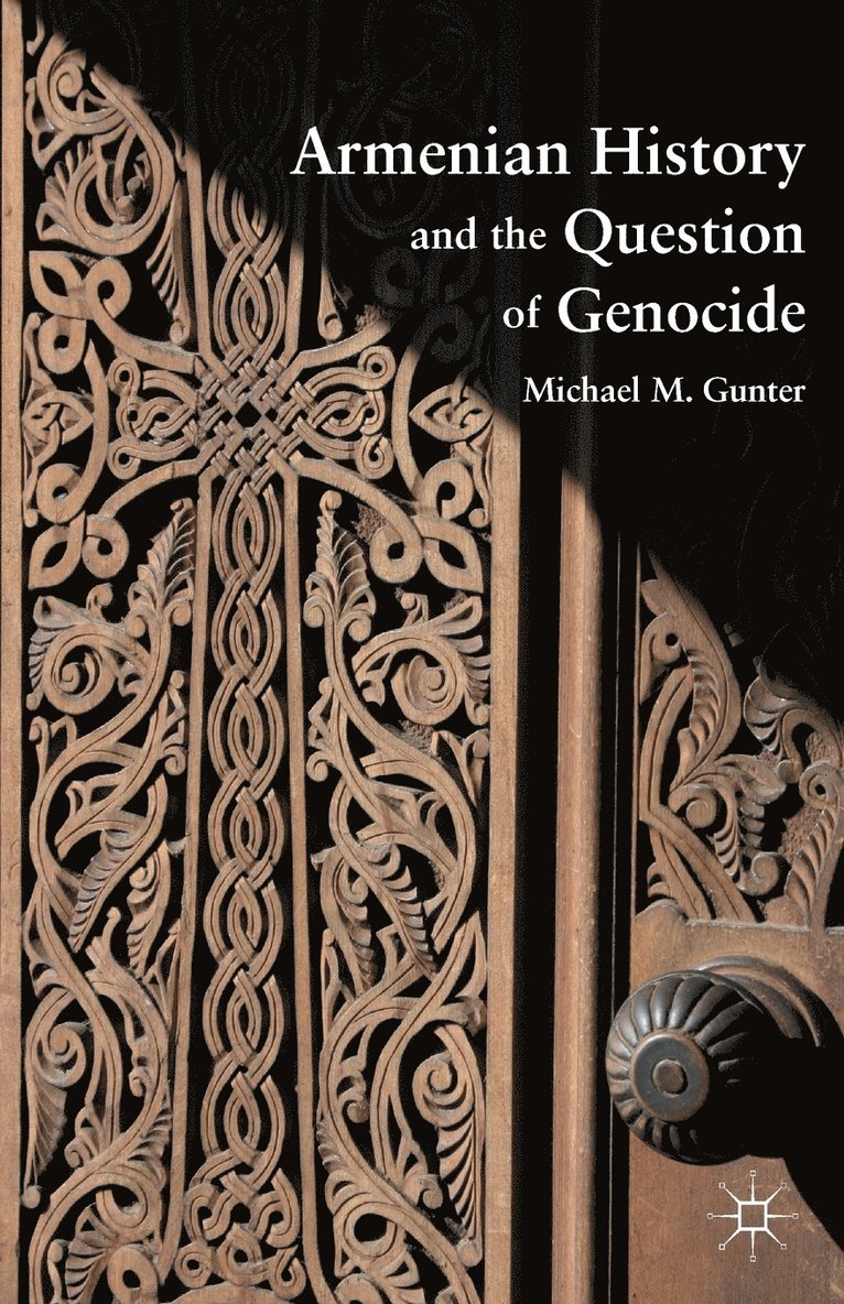 Armenian History and the Question of Genocide 1