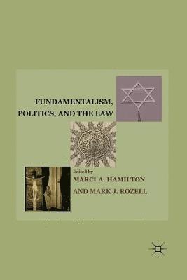 Fundamentalism, Politics, and the Law 1