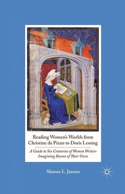 bokomslag Reading Women's Worlds from Christine de Pizan to Doris Lessing