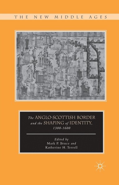 bokomslag The Anglo-Scottish Border and the Shaping of Identity, 13001600