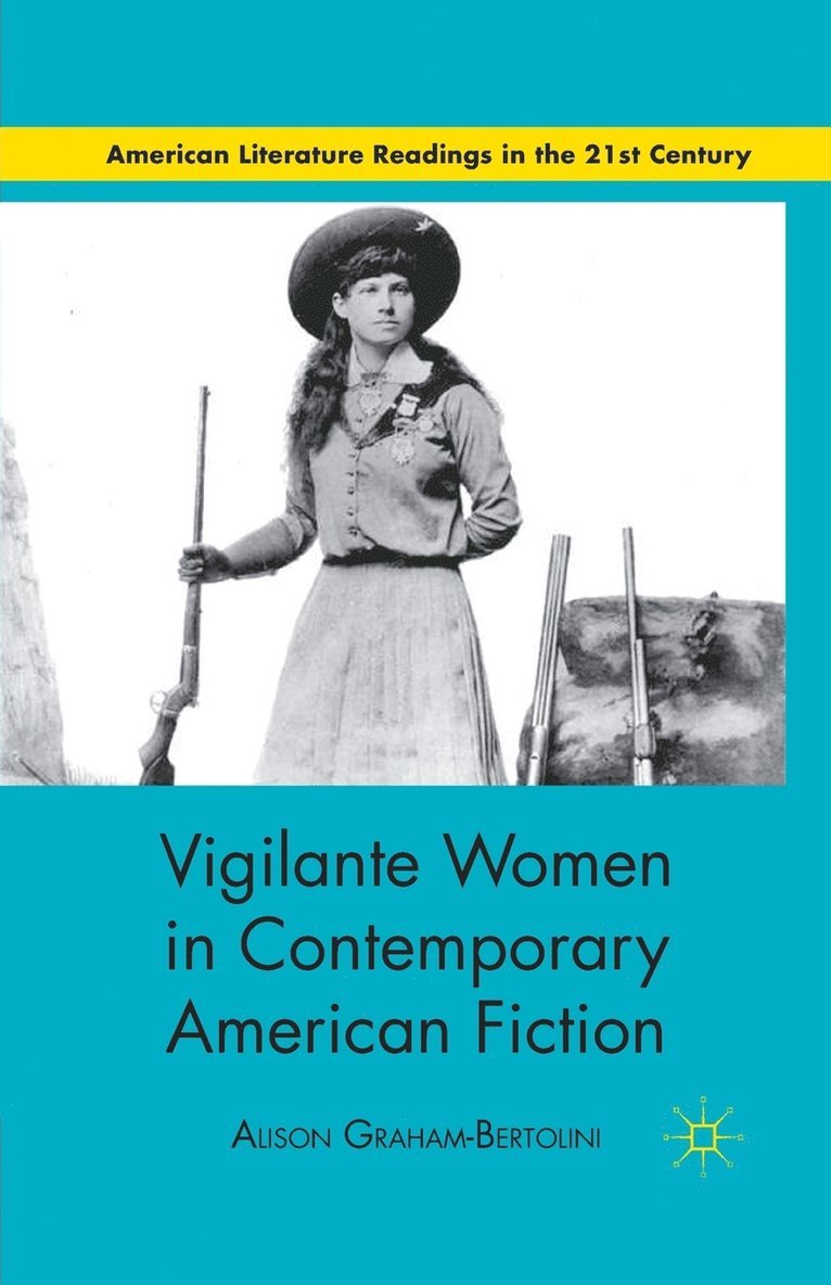 A. Graham-Bertolini - Vigilante Women in Contemporary American Fiction, Häftad