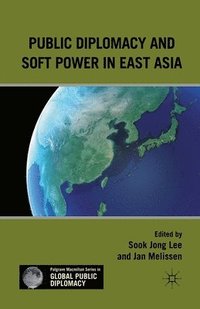 bokomslag Public Diplomacy and Soft Power in East Asia