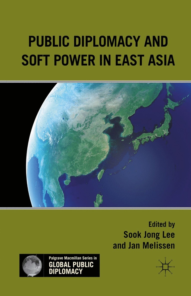 Jan Melissen, S. Lee - Public Diplomacy and Soft Power in East Asia, Häftad