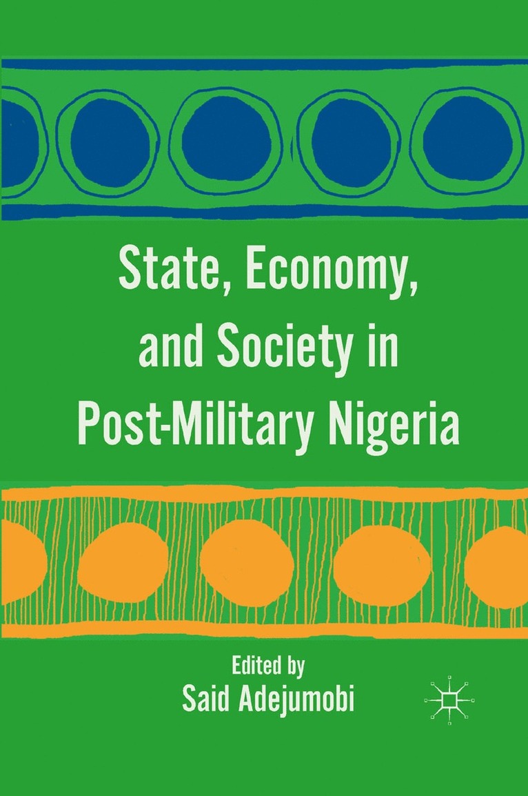 State, Economy, and Society in Post-Military Nigeria 1