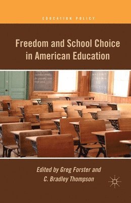 bokomslag Freedom and School Choice in American Education