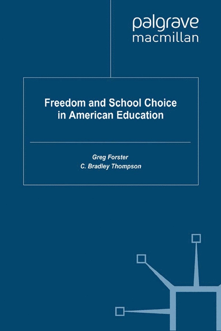 Freedom and School Choice in American Education 1