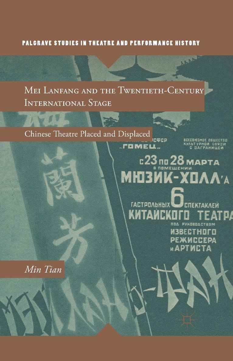 Mei Lanfang and the Twentieth-Century International Stage 1